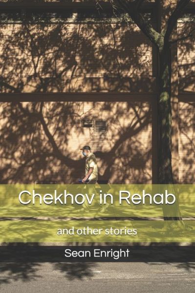 Cover for Sean Enright · Chekhov in Rehab and Other Stories (Paperback Book) (2021)