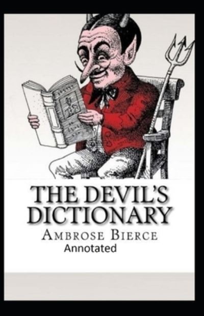 Cover for Ambrose Bierce · The Devil's Dictionary-(Annotated) (Taschenbuch) (2020)