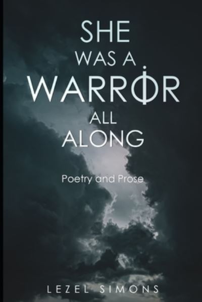 Cover for Lezel Simons · She Was a Warrior All Along (Paperback Bog) (2020)