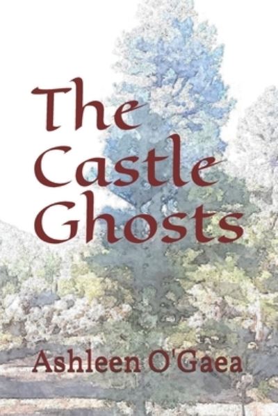 Cover for Ashleen O'Gaea · The Castle Ghosts (Paperback Bog) (2020)