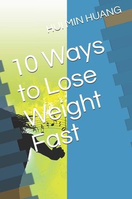 Cover for Hui Min Huang · 10 Ways to Lose Weight Fast (Paperback Book) (2020)