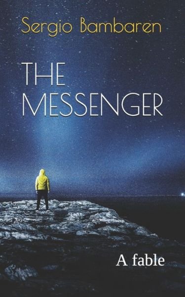 Cover for Sergio Bambaren · The Messenger: A fable (Paperback Book) (2020)