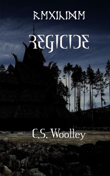 Cover for C S Woolley · Regicide (Paperback Book) (2020)