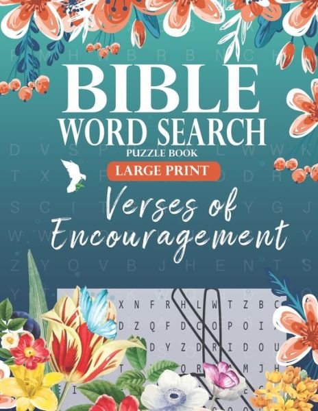 Bible Word Search Puzzle Book (Large Print): Verses of Encouragement: Scripture Verses on Hope, Faith & Strength - For Adults & Teens - For His Glory Publications - Bøger - Independently Published - 9798677919596 - 3. februar 2020