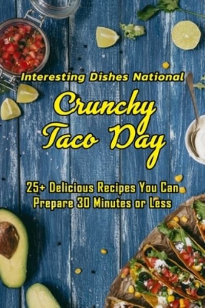 Cover for Devera Jones · Interesting Dishes National Crunchy Taco Day (Pocketbok) (2021)