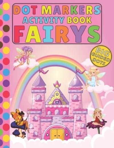 Cover for Agl Coloring Book · Fairy Dot Markers Activity Book (Pocketbok) (2021)