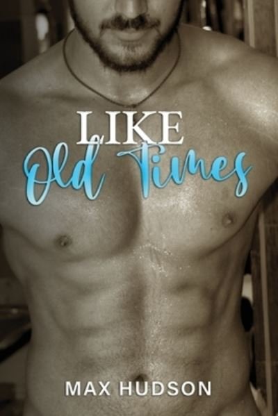 Cover for Max Hudson · Like Old Times (Paperback Book) (2021)