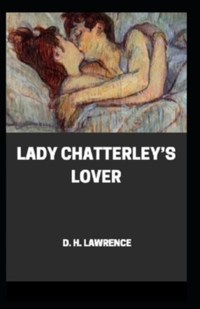 Cover for D H Lawrence · Lady Chatterley's Lover Annotated (Paperback Bog) (2021)