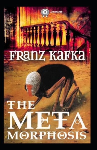 The Metamorphosis Annotated - Franz Kafka - Bøger - Independently Published - 9798747759596 - 2. maj 2021
