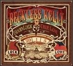 Cover for Reckless Kelly · Good Luck &amp; True Love (LP)
