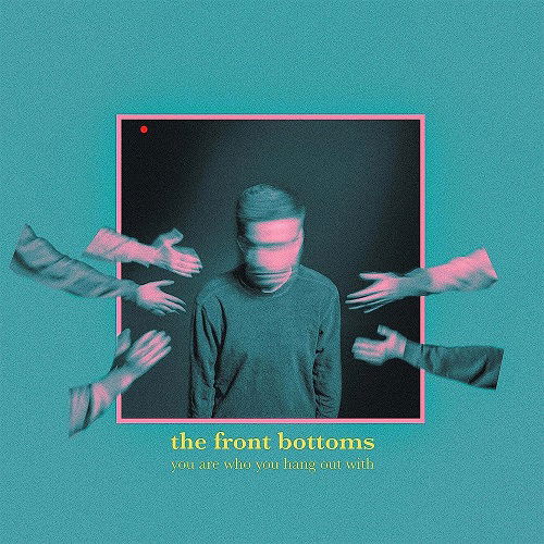 Cover for The Front Bottoms · You Are Who You Hang out with (CD) (2023)