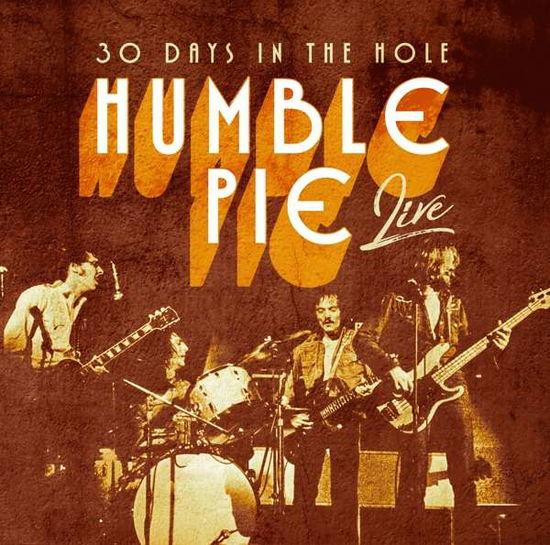 30 Days In The Hole - Humble Pie - Musik - GOLDEN CORE - 0090204523597 - 1. marts 2018