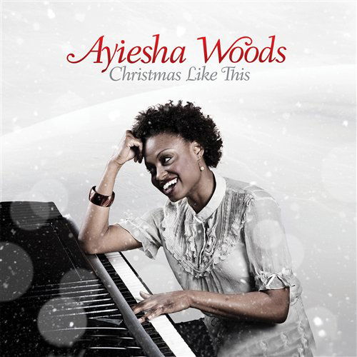 Christmas Like This - Ayisha Cr-woods - Music - Gotee - 0093624971597 - October 5, 2010