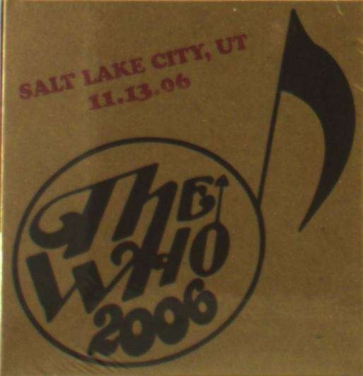 Cover for The Who · Live: Salt Lake City Ut 11/13/06 (CD) (2019)