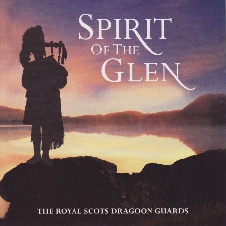 Cover for Royal Scots Dragoon Guards · Spirit of The Glen (CD) (2021)