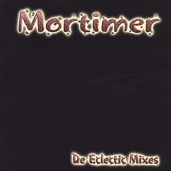 Cover for Mortimer · De Eclectic Mixes (CD) (2004)