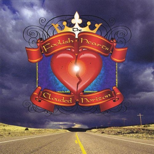 Cover for Foolish Hearts · Clouded Horizon (CD) (2008)