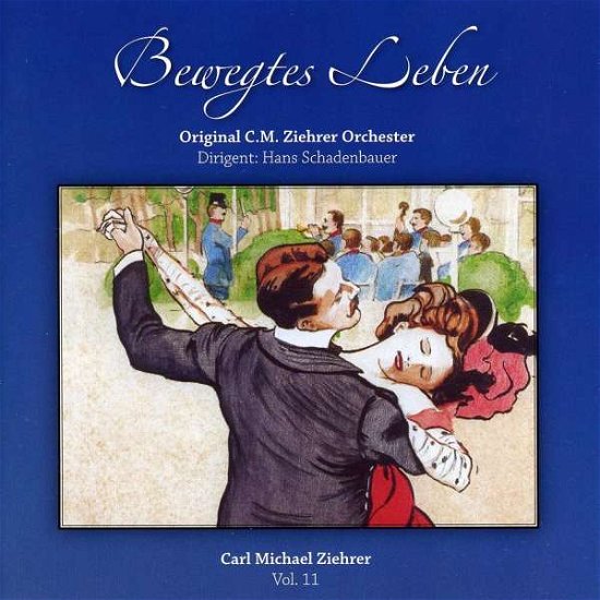 Cover for Ziehrer / Original Cm Ziehrer Orch / Schadenbauer · Music of Carl Michael Ziehrer 11 (CD) (2010)