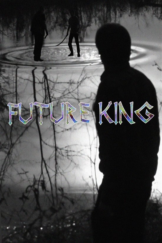Future King - Feature Film - Movies - SHAMI MEDIA GROUP - 0760137520597 - August 20, 2021