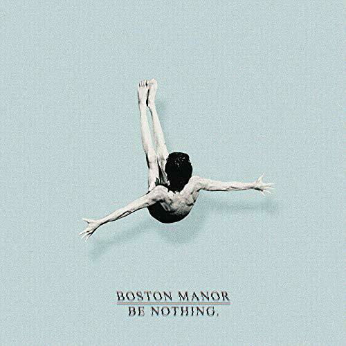 Cover for Boston Manor · Be Nothing. (Limited Color Vinyl) (LP) [Limited edition] (2016)