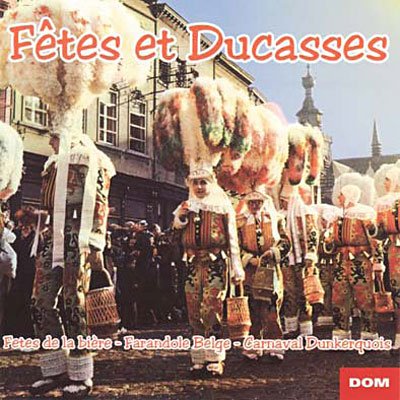 F?es et Ducasses - Ambiance & France - Musiikki - DOM - 3254872011597 - perjantai 4. huhtikuuta 2008