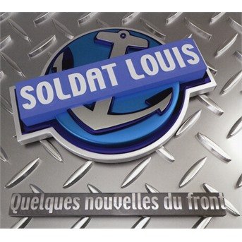 Cover for Soldat Louis · Quelques Nouvelles Du Front (CD) (2017)