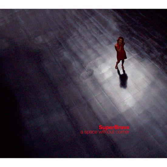 Cover for Superbravo · A Space Without Corner (CD) (2012)