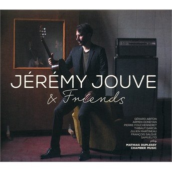 Cover for Jeremy Jouve · Jeremy Jouve &amp; Friends (CD) (2021)