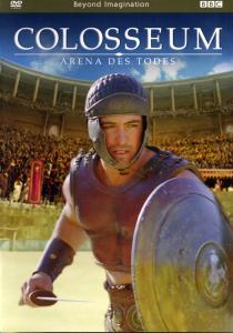 Colosseum-arena Des Todes - Bbc - Elokuva - POLYBAND-GER - 4006448753597 - perjantai 24. elokuuta 2007