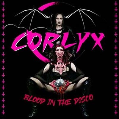 Cover for Corlyx · Blood in the Disco (CD) (2022)