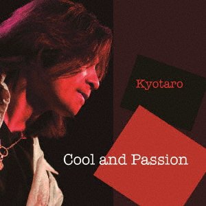 Cover for Kyotaro · Cool And Passion (CD) [Japan Import edition] (2020)
