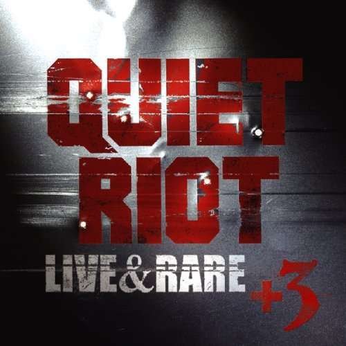 Live & Rare + 3 - Quiet Riot - Música - UNIVERSAL - 4580142342597 - 23 de abril de 2008