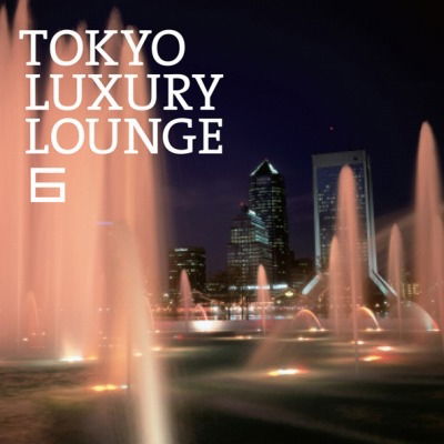 Cover for (Various Artists) · Tokyo Luxury Lounge 6 (CD) [Japan Import edition] (2014)