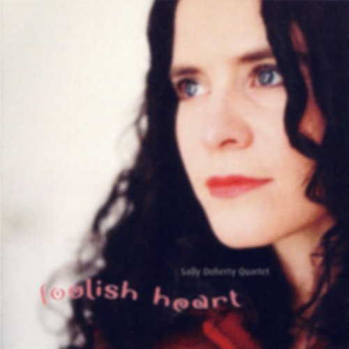 Foolish Heart - Sally Quartet Doherty - Musik - CD Baby - 5016235193597 - 27 december 2005