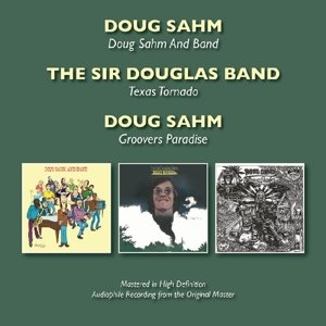 Cover for Doug Sahm · Doug Sahm And Band / Texas Tornado / Groovers Paradise (CD) (2016)