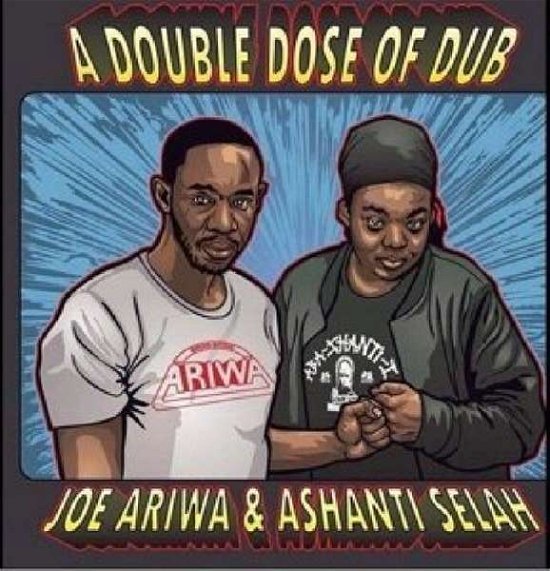 Cover for Ariwa, Joe &amp; Ashanti Selah · A Double Dose Of Dub (LP) (2016)