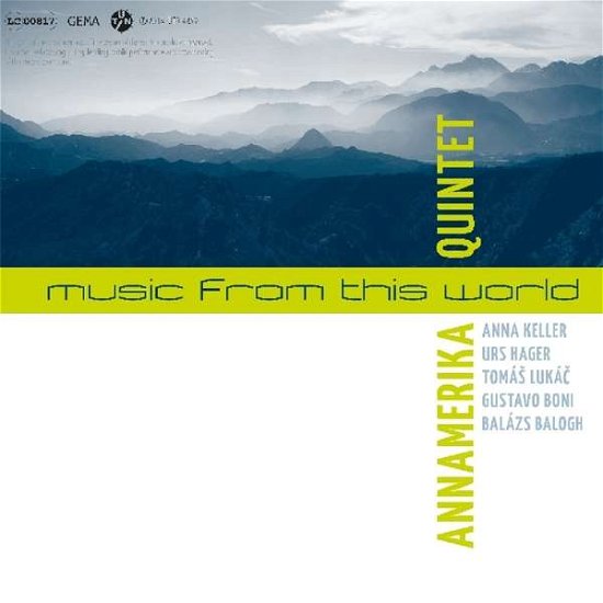 Music from this world - Annamerika Quintet - Música - UNIT RECORDS - 7640114798597 - 15 de junio de 2018