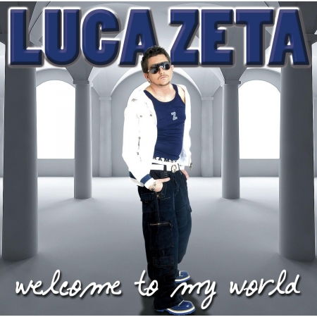 Cover for Zeta Luca · Welcome To My World (CD) (2008)