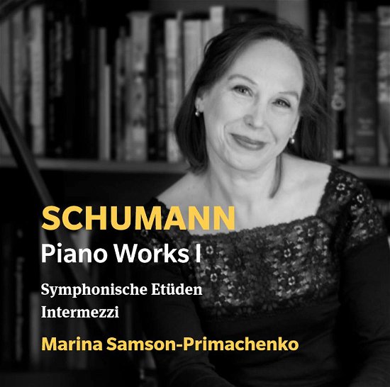 Schumann / Piano Works 1 - Marina Samson-primachenko - Musique - ARCO DIVA - 8594029819597 - 1 décembre 2017