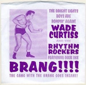 Cover for Wade Curtiss And The Rhythm Rockers · Brang!!! (LP) (1999)