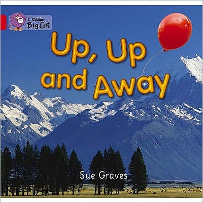 Cover for Sue Graves · Up, Up and Away: Band 02a/Red a - Collins Big Cat (Paperback Book) (2005)