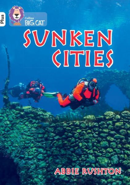 Cover for Abbie Rushton · Sunken Cities: Band 10+/White Plus - Collins Big Cat (Paperback Bog) (2022)