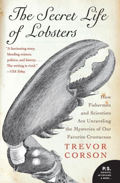Cover for Trevor Corson · The Secret Life of Lobsters: How Fishermen and Scientists Are Unraveling the Mysteries of Our Favorite Crustacean (Taschenbuch) (2005)