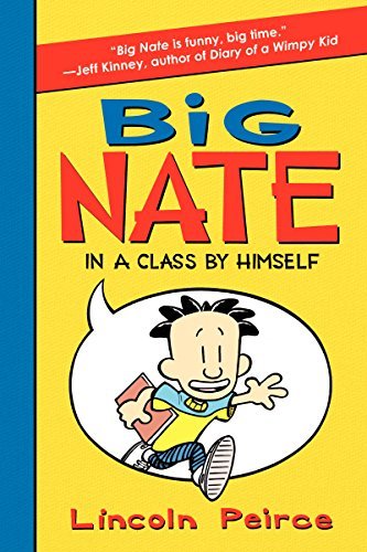 Big Nate: In a Class by Himself - Big Nate - Lincoln Peirce - Books - HarperCollins - 9780062283597 - March 10, 2015