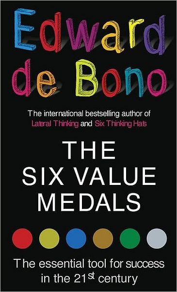 The Six Value Medals - Edward De Bono - Livros - Ebury Publishing - 9780091894597 - 3 de março de 2005