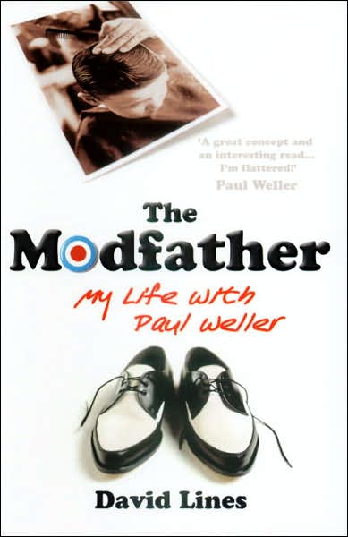 Cover for David Lines · The Modfather: My Life with Paul Weller (Paperback Book) (2007)