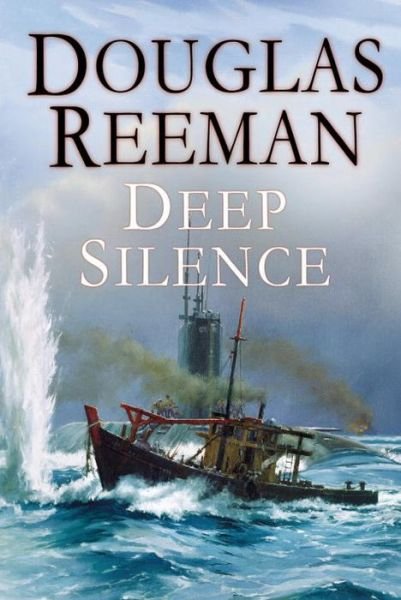 Cover for Douglas Reeman · The Deep Silence (Pocketbok) (2013)