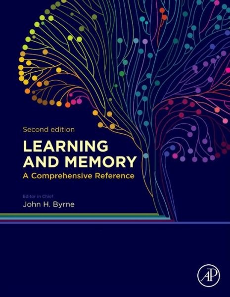 Cover for Byrne · Learning and Memory: A Comprehensive Reference (Bok) (2017)