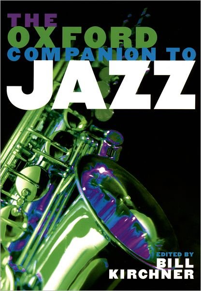 Cover for Bill Kirchner · The Oxford Companion to Jazz - Oxford Companions (Paperback Bog) (2005)