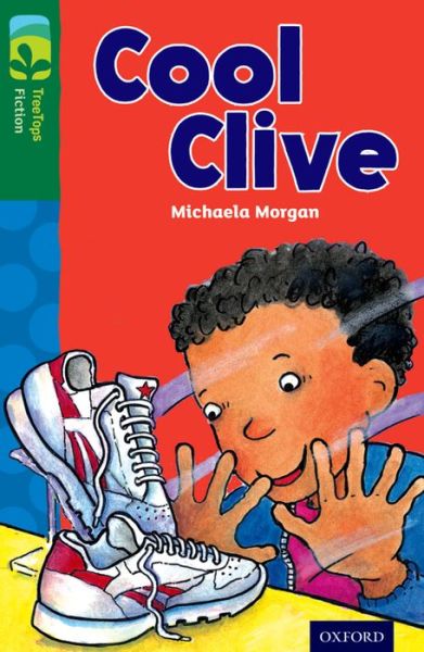 Cover for Michaela Morgan · Oxford Reading Tree TreeTops Fiction: Level 12: Cool Clive - Oxford Reading Tree TreeTops Fiction (Paperback Book) (2014)